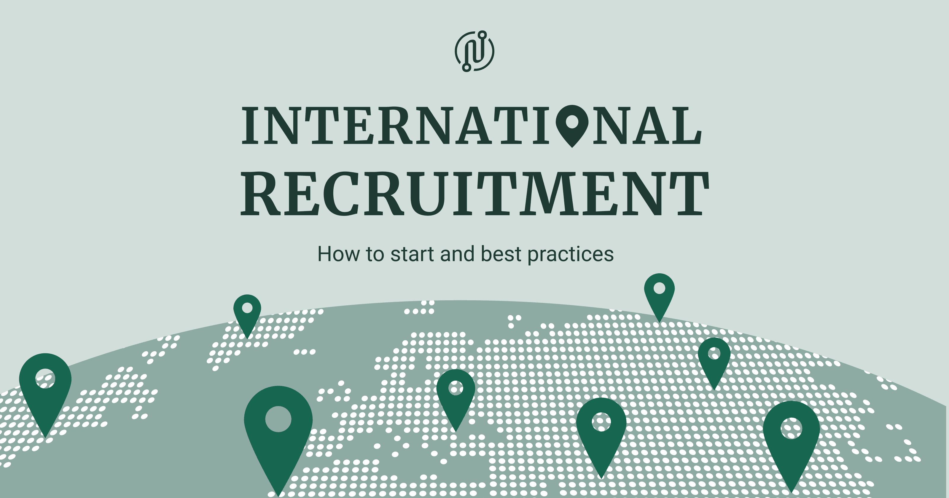 International Recruitment: How to Start and Best Practices